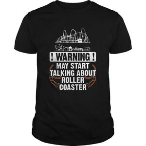 Warning May Start Talking About Roller Coaster Shirt